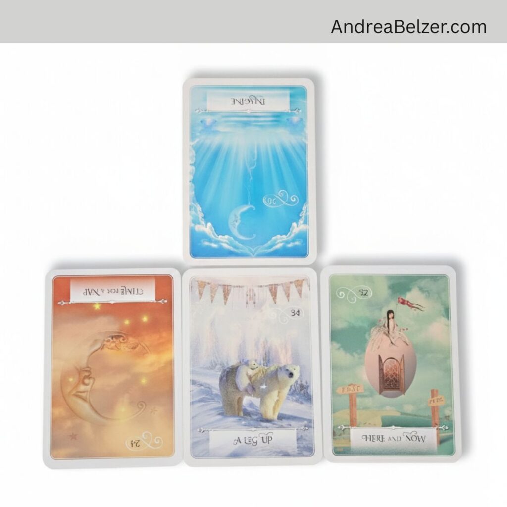 Image of four oracle cards. One on top, three below the top one. Top card says Imagine, the three below it are: time for a nap, a leg up and here and now. With the Text: Andreabelzer.com